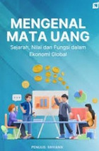 Mengenal Mata uang sejarah, Nilai dan Fungsi dalam Ekonomi Global