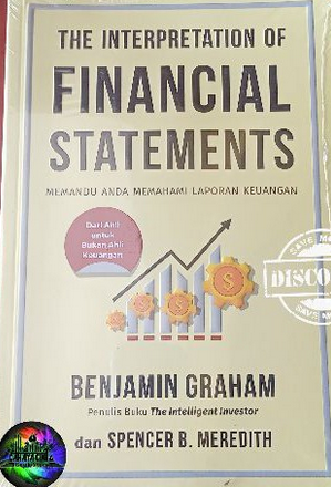 The Interpretation of Financial Statements : Memandu anda memahami Laporan Keuangan