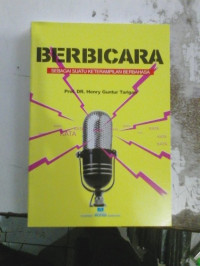 Berbicara : Sebagai suatu Keterampilan Berbahasa