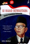 KI HAJAR DEWANTARA: Bapak Pendidikan Indonesia