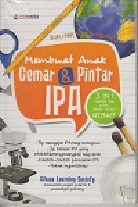 Membuat Anak Gemar & Pintar IPA