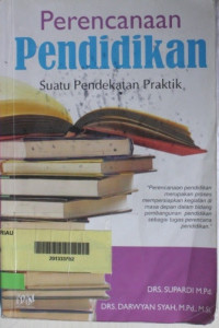 Perencanaan Pendidikan : Suatu Pendekatan Praktik