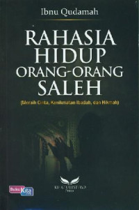 Image of Rahasia Hidup Orang - Orang Saleh : Meraih Cinta, Kenikmatan Ibadah, dan Hikmah