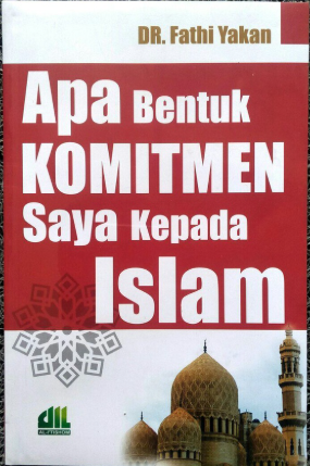 Apa Bentuk Komitmen Saya Kepada Islam