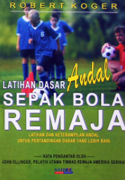 Latihan Dasar Andal Sepak Bola Remaja