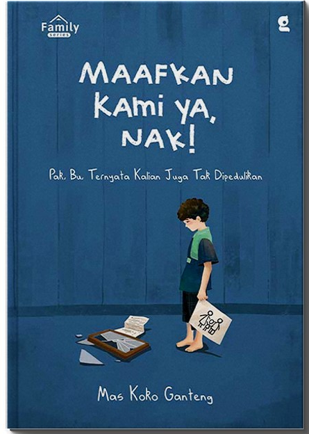 Maafkan Kami Ya, Nak!