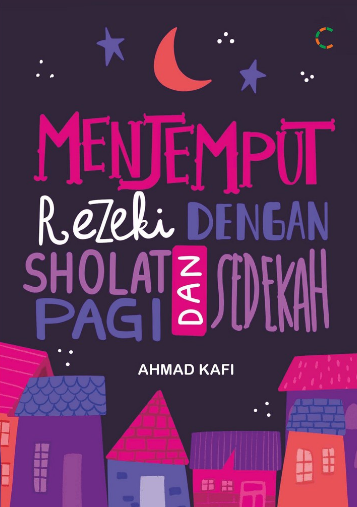 Menjemput Rezeki dengan Sholat pagi  dan Sedekah