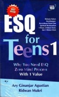 ESQ For Teenst 1 : Why You Need ESQ Zero Mind Process with 1 Value