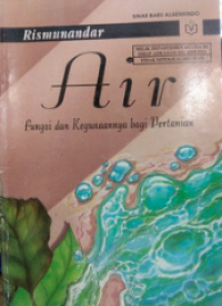 Air Fungsi dan Kegunaannya bagi Pertanian