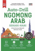 Auto - Drill Ngomong Arab  : Sehari-hari untuk Kursus Mandiri Bahasa Arab