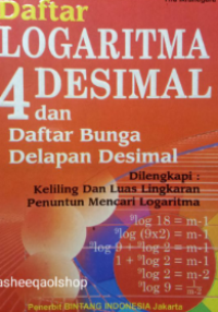 Image of Daftar LOGARITMA 4 DESIMAL dan Daftar Bunga Delapan Desimal