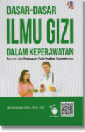 Dasar - dasar ilmu Gizi dalam Keperawatan : Konsep dan Penetapan pada Asuhan Keperawatan