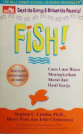 FISH ! : Cara Luar Biasa Meningkatkan Moral dan Hasil Kerja