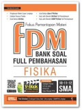 Fokus Pemantapan Materi FPM Bank soal full Pembahasan Fisika  Kelas  10,11,12 SMA