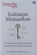 Kekuatan Mermafkan : 101 Kisah tentang mengikhlaskan untuk membuat hidup lebih baik.