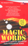Magic Words: Kata-Kata Dahsyat Inspiratif Para Pendobrak Dunia