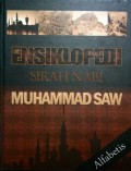 Mausu'ah as-Sirah an-Nabawiyyah Asy Syarifah : Ensiklopedi Sirah Nabi Muhammad SAW Alfabetis 1-6