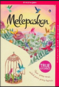 Melepaskan: melepaskan masa lalu menuju hari yang cerah