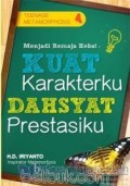 Menjadi Remaja Hebat : kuat Karakterku, Dahsyat  Prestasiku