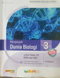 Image of Menjelajah Dunia Biologi Untuk Kelas XII SMA dan MA