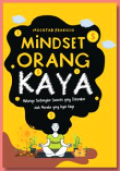 Mindset Orang Kaya: Akhirnya Terbongkar Sesuatu yang Dilupakanoleh Mereka yang Ingin Kaya