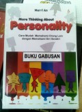 More Thinking About Personality : cara mudah memahami Orang Lain dengan Memahami Diri sendiri