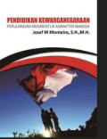 Pendidikan Kewarganegaraan Perjuangan Membentuk  Karakter Bangsa
