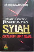 Pengkhianatan- pengkhianatan Syiah dan Pengaruhnya terhadap kekalahan Umat Islam