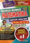 Super Cepat Rumus - Rumus matematika untuk SMA/MA kelas 10,11,12