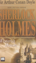 SERI PETUALANGAN Sherlock Holmes : Wisteria House