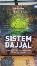 Sistem Dajjal : Menguak akar Krisis yang menjelma secara Global diberbagai Bidang Kehidupan
