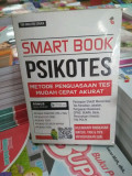 Smart Book Psikotes : Metode Penguasaan Tes Mudah Cepat Akurat