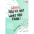 Sorry, You're Not What You Think !