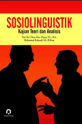 Sosiolinguistik:kajian teori dan analisis