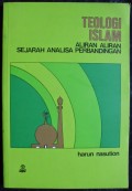 Teologi Islam : Aliran aliran  Sejarah Analisa perbandingan