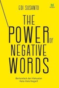 The Power Of Negative Words :  Bertumbuh dari Kekuatan Kata-Kata Negatif
