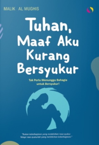Image of Tuhan Maaf Aku Kurang Bersyukur