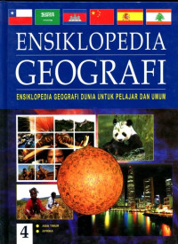 Ensiklopedia Geografi 4 : Ensiklopedia Geografi Dunia  untuk Pelajar dan Umum Image of Ensiklopedia Geografi 4 : Ensiklopedia Geografi Dunia  untuk Pelajar dan Umum