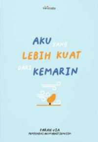 Aku yang Lebih Kuat Dari kemarin Image of Aku yang Lebih Kuat Dari kemarin