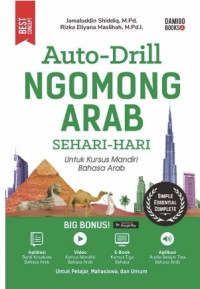 Auto - Drill Ngomong Arab  : Sehari-hari untuk Kursus Mandiri Bahasa Arab Image of Auto - Drill Ngomong Arab  : Sehari-hari untuk Kursus Mandiri Bahasa Arab