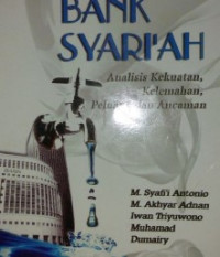 Bank syari'ah : analisis kekuatan, kelemahan, peluang dan ancaman Image of Bank syari'ah : analisis kekuatan, kelemahan, peluang dan ancaman