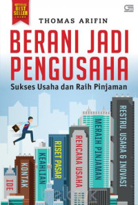 Berani Jadi Pengusaha : Sukses usaha dan raih Pinjaman Image of Berani Jadi Pengusaha : Sukses usaha dan raih Pinjaman