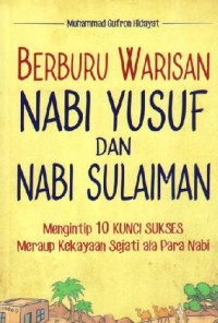 Berburu Warisan Nabi Yusuf dan Nabi Sulaiman Image of Berburu Warisan Nabi Yusuf dan Nabi Sulaiman