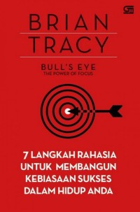 Bull's Eye :7 Langkah Rahasia untuk Membangun Kebiasan sukses dalam hidup anda Image of Bull's Eye :7 Langkah Rahasia untuk Membangun Kebiasan sukses dalam hidup anda