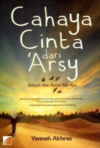 Cahaya Cinta  dari Arsy : Hidayah Allah Mutlak milik-Nya Image of Cahaya Cinta  dari Arsy : Hidayah Allah Mutlak milik-Nya