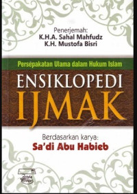 Ensiklopedi Ijmak : Persepakatan Ulama dalam Hukum Islam Image of Ensiklopedi Ijmak : Persepakatan Ulama dalam Hukum Islam