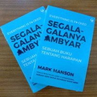 Eksemplar yang tidak tersedia Image of Everything Is Focked Segala- Galanya Ambyar Sebuah Buku Tentang Harapan