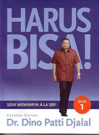 Harus Bisa : Seni Memimpin Ala SBY Image of Harus Bisa : Seni Memimpin Ala SBY