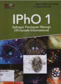 IPhO 1 sebagai Persiapan Menuju Olimpiade Internasional Image of IPhO 1 sebagai Persiapan Menuju Olimpiade Internasional