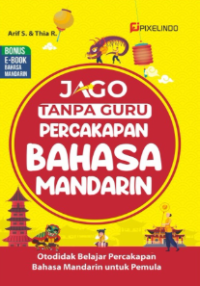 Jago Tanpa Guru Percakapan Bahasa Mandarin Image of Jago Tanpa Guru Percakapan Bahasa Mandarin